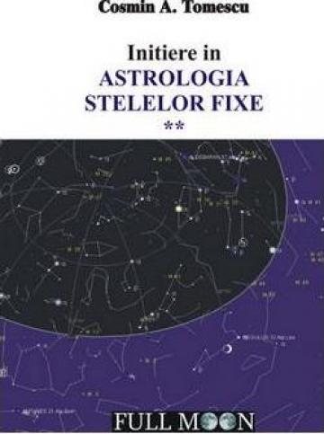 Carte, Initiere in Astrologia Stelelor Fixe de la Asae - Asociatia De Studii Astrologice Si Eneagrama