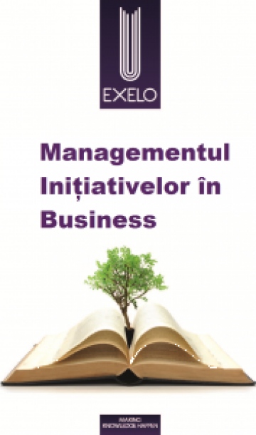 Curs, Managementul initiativelor in business de la Exelo Training & Development