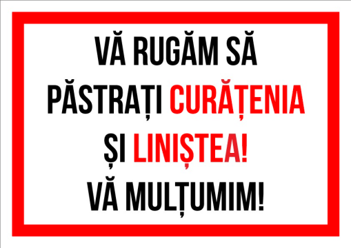 Indicator va rugam sa pastrati curatenia si linistea