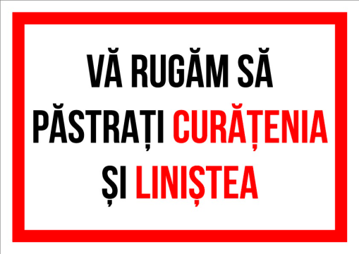 Indicator va rugam sa pastrati curatenia si linistea de la Prevenirea Pentru Siguranta Ta G.I. Srl