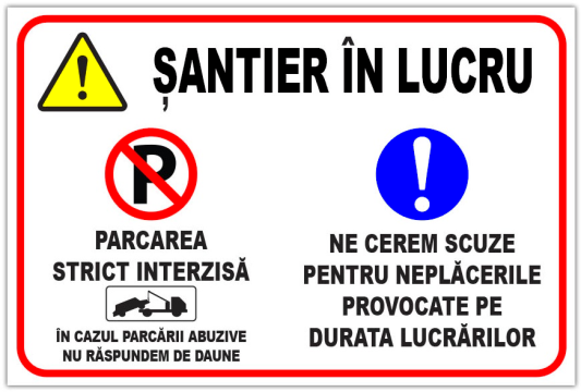 Panou pentru santier in lucru si parcarea interzisa