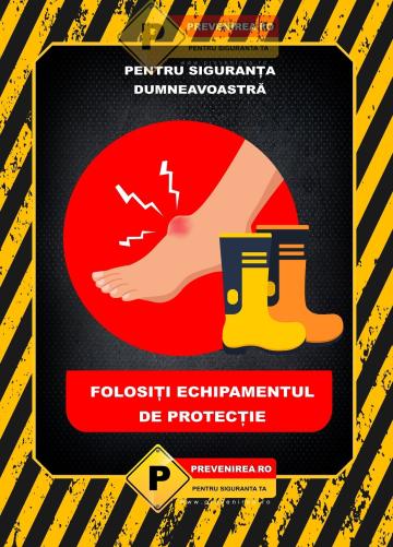 Afise folositi echipamente cu protectie de la Prevenirea Pentru Siguranta Ta G.I. Srl