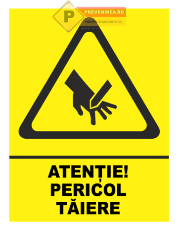 Indicator pentru pericol de taiere de la Prevenirea Pentru Siguranta Ta G.I. Srl