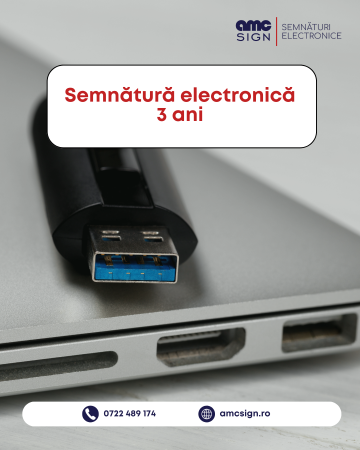 Semnatura electronica 3 ani