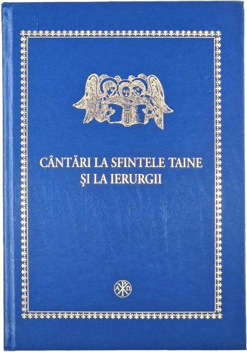 Carte, Cantari la sfintele taine si ierurgii - editie 2015 de la Sorana Prodcom Srl