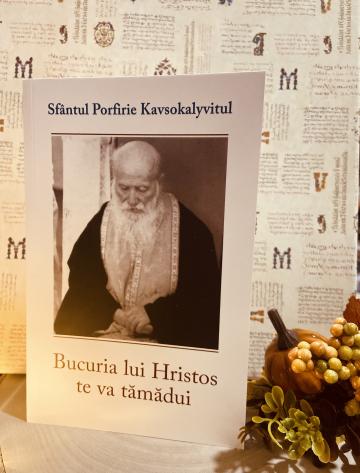 Carte, Bucuria lui Hristos te va tamadui Sf. Porfirie
