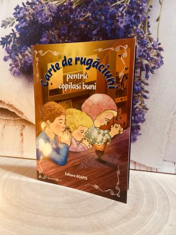 Carte de rugaciuni pentru copilasi buni de la Candela Criscom Srl.