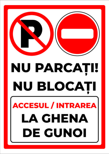Indicator nu parcati nu blocati accesul intrarea la ghena
